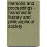 Memoirs And Proceedings - Manchester Literary And Philosophical Society door Onbekend
