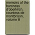 Memoirs Of The Baroness D'Oberkirch, Countess De Montbrison, Volume Iii