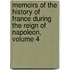 Memoirs Of The History Of France During The Reign Of Napoleon, Volume 4