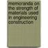 Memoranda On The Strength Of Materials Used In Engineering Construction