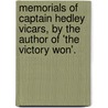 Memorials Of Captain Hedley Vicars, By The Author Of 'The Victory Won'. door The Catherine Marsh