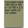Mercedes-Benz 190/190 E/190 E 1.8/190 E 2.0. Jetzt helfe ich mir selbst door Dieter Korp