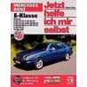 Mercedes-Benz E-Klasse Benziner ab Mai 1995. Jetzt helfe ich mir selbst by Dieter Korp