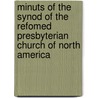 Minuts Of The Synod Of The Refomed Presbyterian Church Of North America by . Annonymous