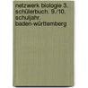 Netzwerk Biologie 3. Schülerbuch. 9./10. Schuljahr. Baden-Württemberg door Onbekend