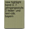 New Highlight Band 3. 7. Jahrgangsstufe. 2 Lieder- Und Text-cds. Bayern door Onbekend