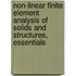 Non-Linear Finite Element Analysis of Solids and Structures, Essentials