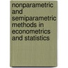Nonparametric And Semiparametric Methods In Econometrics And Statistics door Onbekend