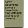 Nuevo Testamento Salmos y Proverbios/ New Testament Psalms and Proverbs door Onbekend