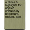 Outlines & Highlights For Applied Calculus By Berresford, Rockett, Isbn by Reviews Cram101 Textboo