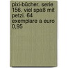 Pixi-bücher. Serie 156. Viel Spaß Mit Petzi. 64 Exemplare A Euro 0,95 door Onbekend