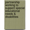 Partnership Working To Support Special Educational Needs & Disabilities door Rona Tutt