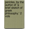 Pericles, By The Author Of 'a Brief Sketch Of Greek Philosophy.' 2 Vols by Caroline Frances Cornwallis