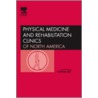 Physical Medicine and Rehabilitation Clinics of North America Volume 18 door Josephine Young