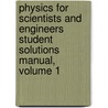 Physics for Scientists and Engineers Student Solutions Manual, Volume 1 door Paul A. Tipler