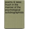Poems & Tales: Much In The Manner Of The Psychological Autobiographists by James Murgeon Flagg