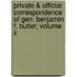 Private & Official Correspondence Of Gen. Benjamin F. Butler, Volume Ii