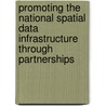 Promoting The National Spatial Data Infrastructure Through Partnerships door Subcommittee National Research Council