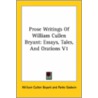 Prose Writings Of William Cullen Bryant: Essays, Tales, And Orations V1 door William Cullen Bryant
