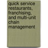 Quick Service Restaurants, Franchising, And Multi-Unit Chain Management door Lee J. Davis