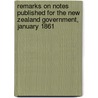 Remarks On Notes Published For The New Zealand Government, January 1861 by William Martin
