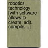 Robotics Technology [With Software Allows to Create, Edit, Compile....] door Stephen Fardo