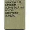 Sunshine 1. 3. Schuljahr - Activity Book Mit Cd-rom. Allgemeine Ausgabe by Ulrike Kraaz