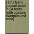 Sams Teach Yourself Cobol In 24 Hours [with Contains Examples And Code]