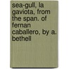 Sea-Gull, La Gaviota, From The Span. Of Fernan Caballero, By A. Bethell door Cecilia Francisca J. Arrom De Ayala