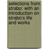 Selections From Strabo: With An Introduction On Strabo's Life And Works door Henry Fanshawe Tozer