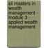 Sii Masters In Wealth Management - Module 3 - Applied Wealth Management