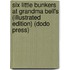Six Little Bunkers at Grandma Bell's (Illustrated Edition) (Dodo Press)