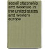 Social Citizenship and Workfare in the United States and Western Europe