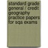 Standard Grade General / Credit Geography Practice Papers For Sqa Exams
