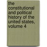 The Constitutional And Political History Of The United States, Volume 4 by Ira Hutchinson Brainerd