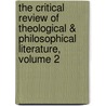 The Critical Review Of Theological & Philosophical Literature, Volume 2 by Stewart Dingwall Fordyce Salmond