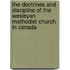 The Doctrines And Discipline Of The Wesleyan Methodist Church In Canada