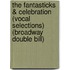 The Fantasticks & Celebration (Vocal Selections) (Broadway Double Bill)