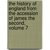 The History Of England From The Accession Of James The Second, Volume 7 door Lady Hannah More Macaulay Trevelyan