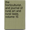 The Horticulturist, And Journal Of Rural Art And Rural Taste, Volume 15 door Andrew Jackson Downing