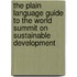 The Plain Language Guide To The World Summit On Sustainable Development