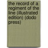 The Record of a Regiment of the Line (Illustrated Edition) (Dodo Press) door M. Jacson