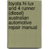 Toyota Hi-Lux And 4 Runner (Diesel) Australian Automotive Repair Manual