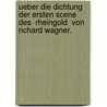 Ueber Die Dichtung Der Ersten Scene Des  Rheingold  Von Richard Wagner. door Edmund von Hagen