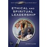 What Every Principal Should Know about Ethical and Spiritual Leadership door Jeffrey Glanz