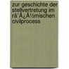 Zur Geschichte Der Stellvertretung Im Rã¯Â¿Â½Mischen Civilprocess door Max Friedrich Gustav Von Rümelin