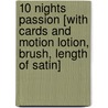 10 Nights Passion [With Cards and Motion Lotion, Brush, Length of Satin] door Eve Marx