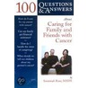 100 Questions And Answers About Caring For Family Or Friends With Cancer door Susannah Rose