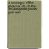 A Catalogue Of The Pictures, Etc., In The Shakespeare Gallery, Pall-Mall