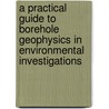 A Practical Guide to Borehole Geophysics in Environmental Investigations door W. Scott Keys